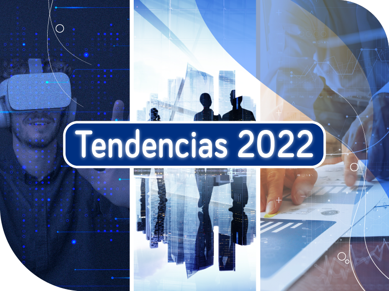 6 tendencias tecnológicas y de negocio para 2022