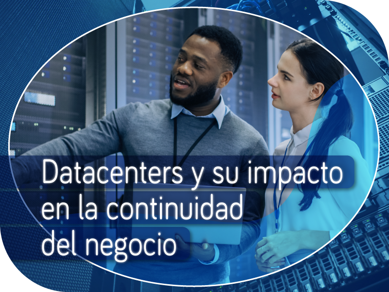 Datacenters y su impacto en la continuidad del negocio